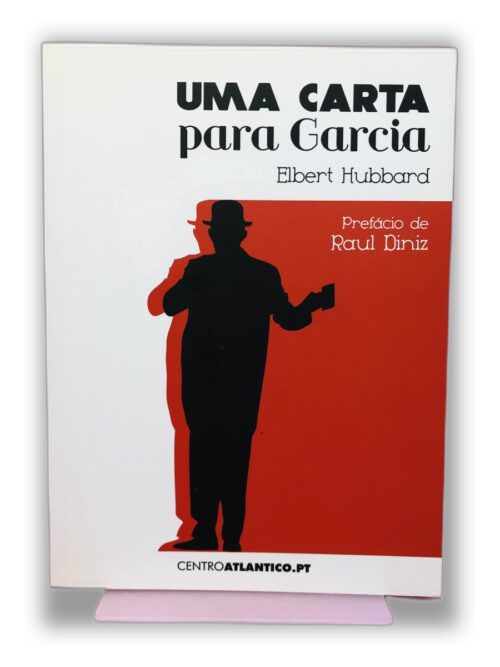 Uma Carta para Garcia - Elbert Hubbard