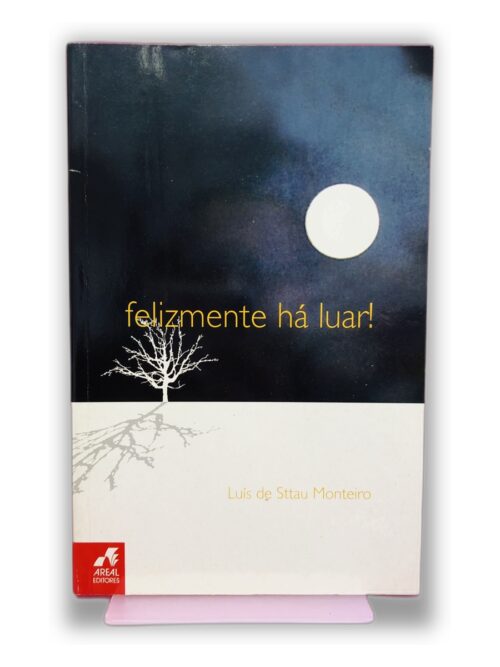 Felizmente há luar! - Luís de Sttau Monteiro