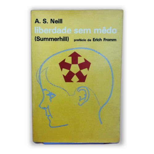 Liberdade sem medo (Summerhill) - A. S. Neill