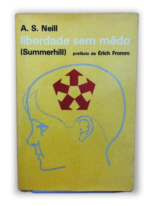 Liberdade sem medo (Summerhill) - A. S. Neill