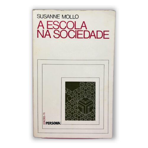A Escola na Sociedade - Susanne Mollo