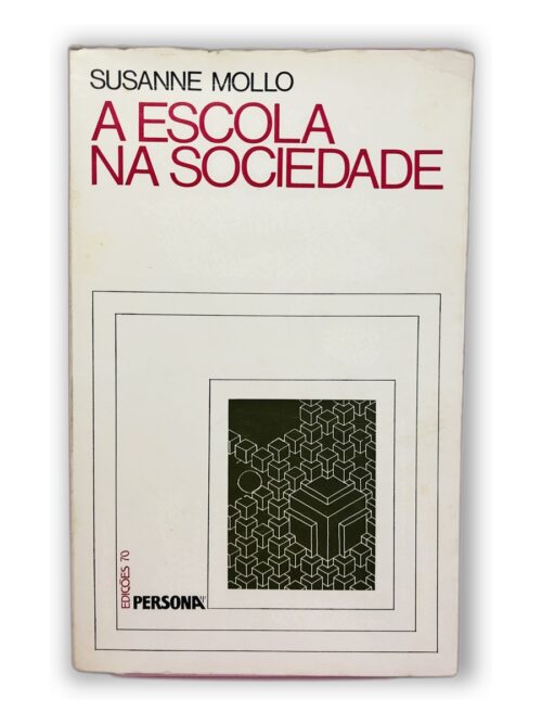 A Escola na Sociedade - Susanne Mollo