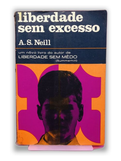 Liberdade sem excesso - A.S. Neill
