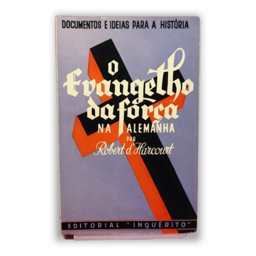 O Evangelho da Força na Alemanha - Robert d'Harcourt