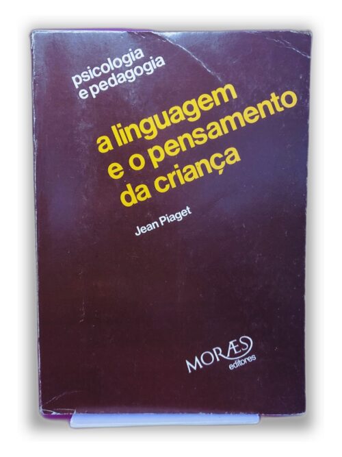 A Linguagem e o Pensamento da Criança - Jean Piaget
