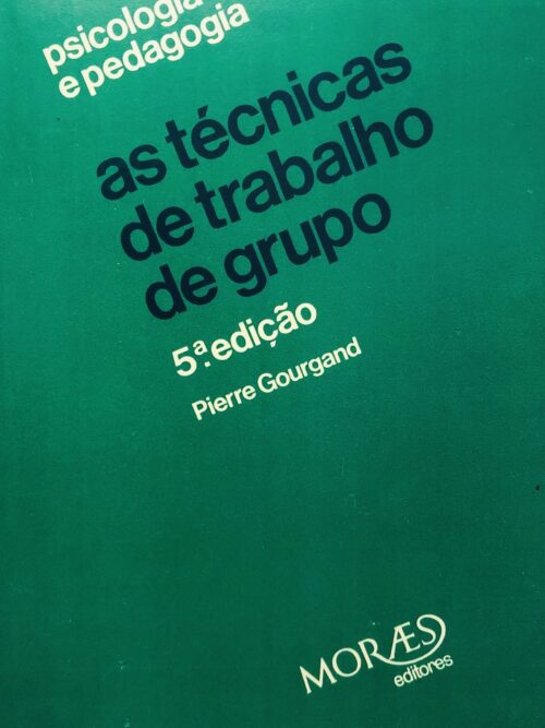 As técnicas de trabalho de grupo - Pierre Gourgand