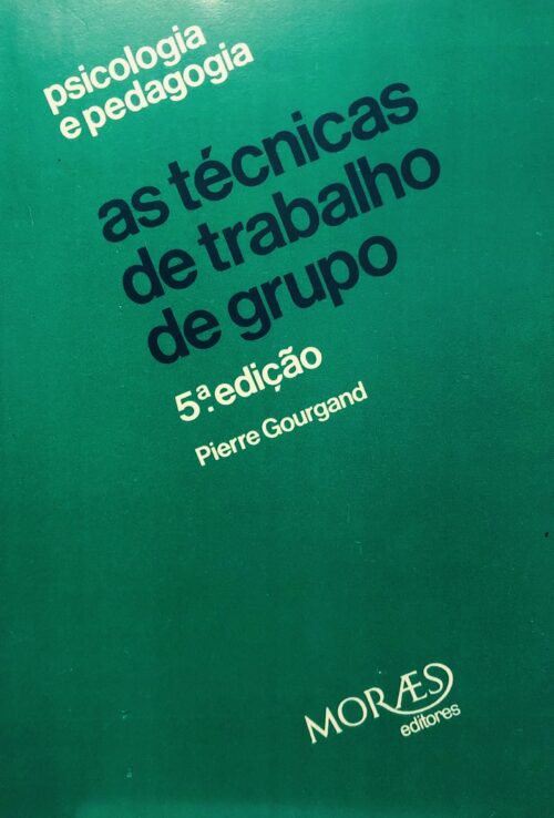 As técnicas de trabalho de grupo - Pierre Gourgand
