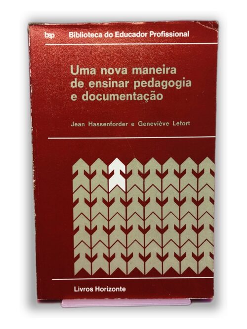 Uma nova maneira de ensinar pedagogia e documentação - Jean Hassenforder e Geneviève Lefort