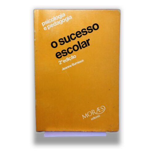 O Sucesso Escolar - Jeanne Burniaux