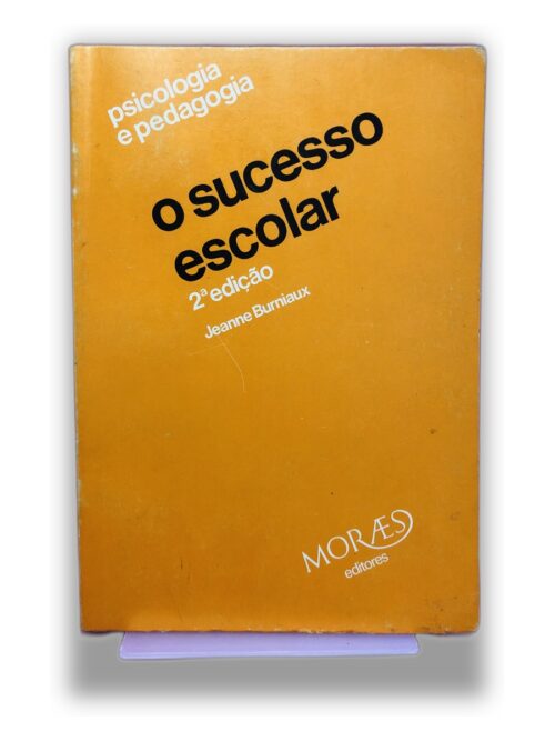 O Sucesso Escolar - Jeanne Burniaux