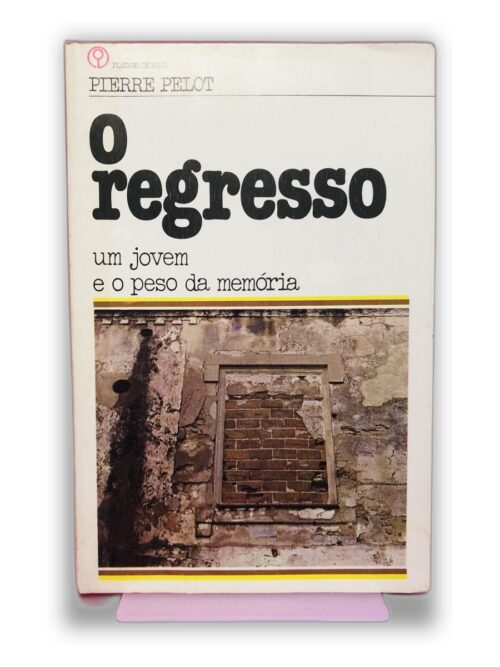 O regresso - Pierre Pelot