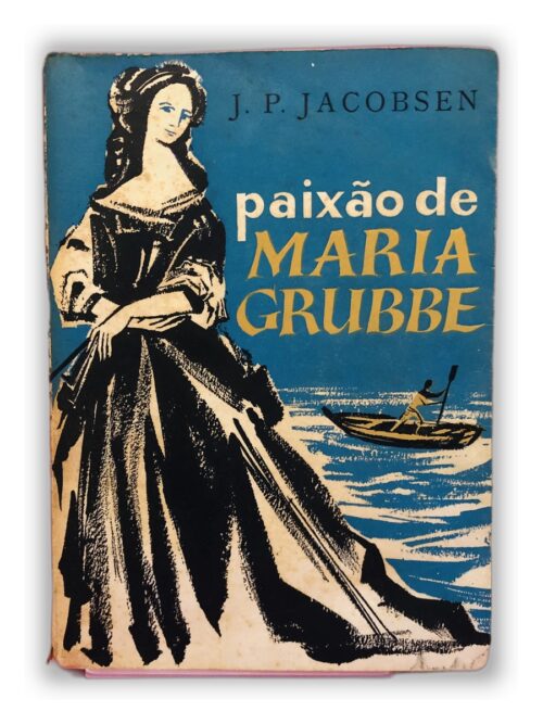 Paixão de Maria Grubbe - J. P. Jacobsen