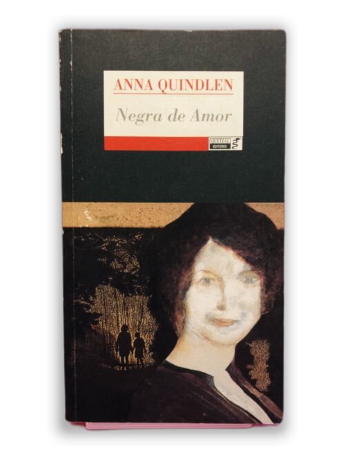 Negra de Amor - Anna Quindlen