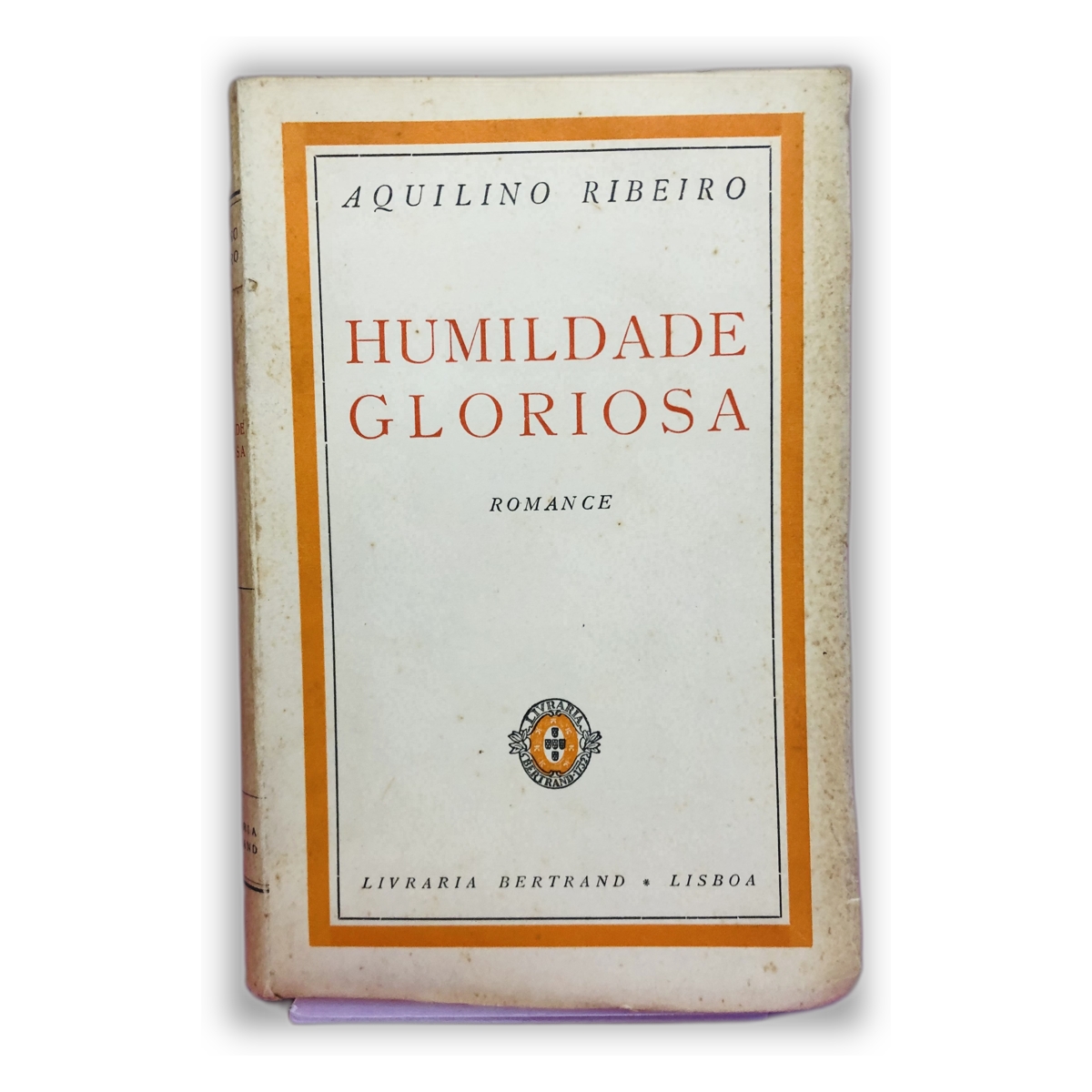 Humildade Gloriosa - Aquilino Ribeiro