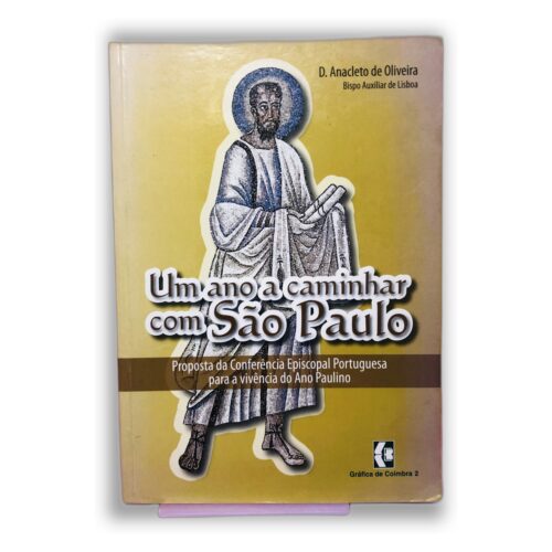Um ano a caminhar com São Paulo - D. Anacleto de Oliveira