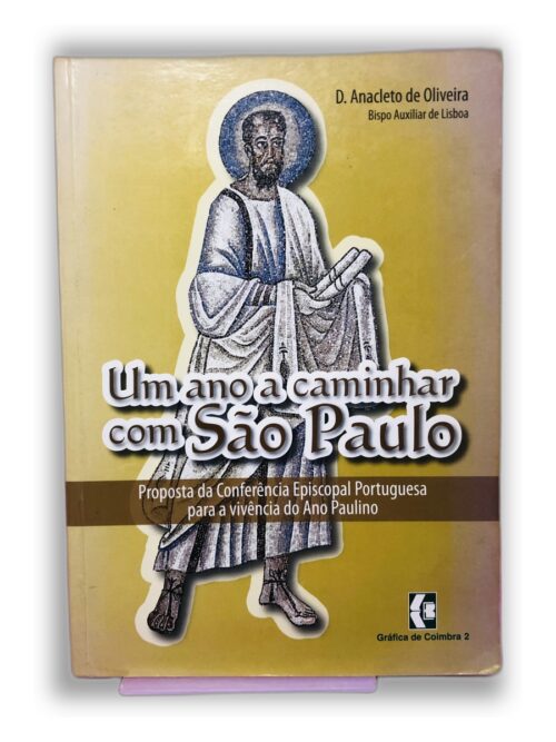 Um ano a caminhar com São Paulo - D. Anacleto de Oliveira