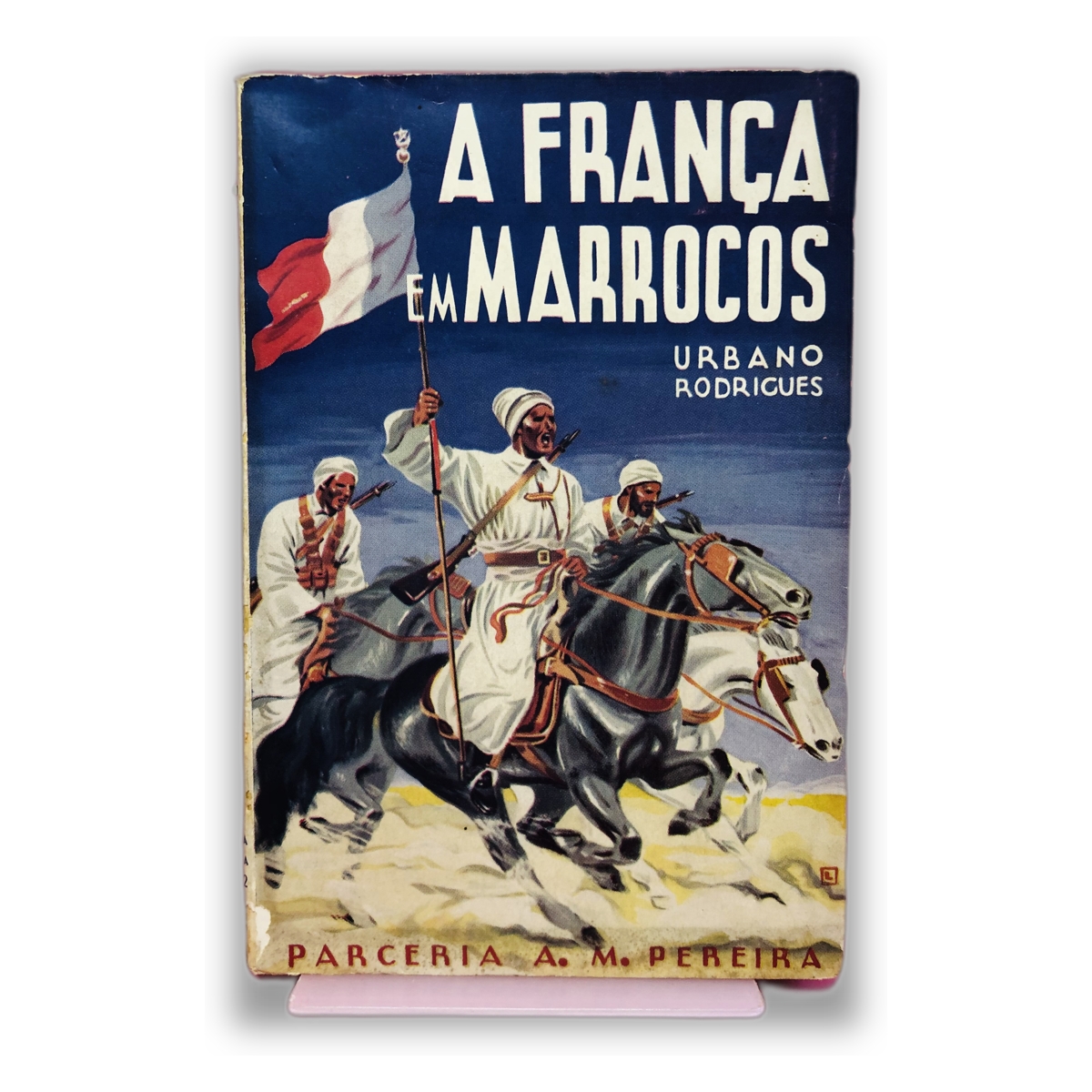 A França em Marrocos - Urbano Rodrigues