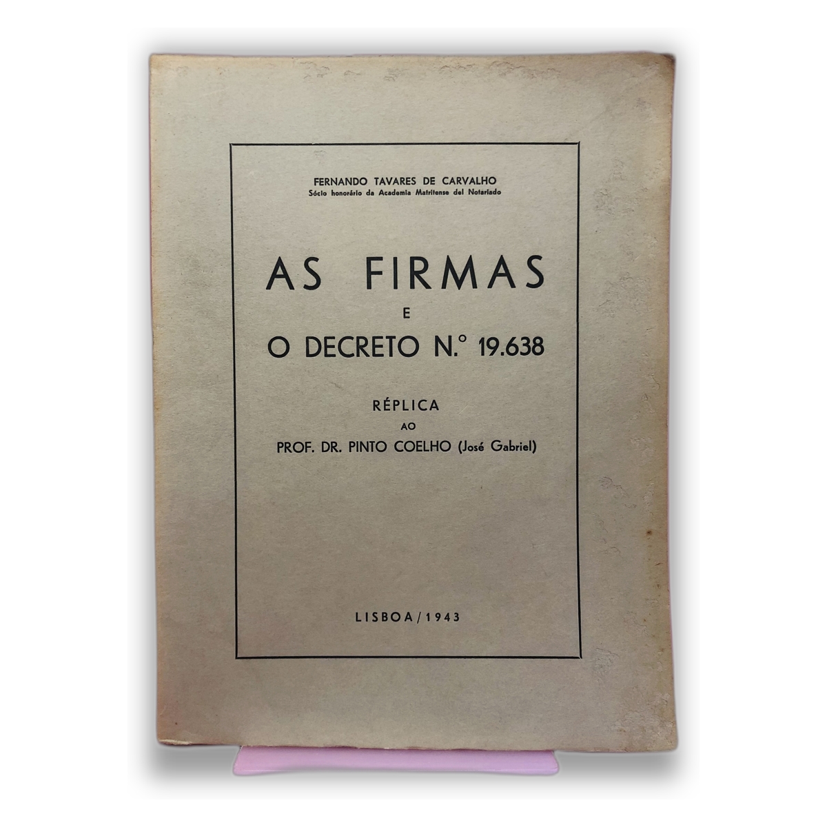 As Firmas e o Decreto N.º 19.638 - Fernando Tavares de Carvalho