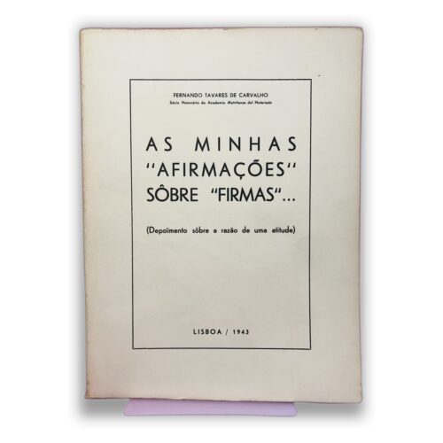 AS MINHAS "AFIRMAÇÕES" SOBRE "FIRMAS"... - FERNANDO TAVARES DE CARVALHO