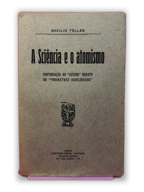 A Ciência e o Atomismo - Bazílio Telles