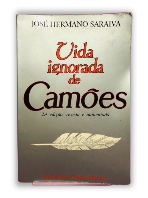 Vida ignorada de Camões - José Hermano Saraiva