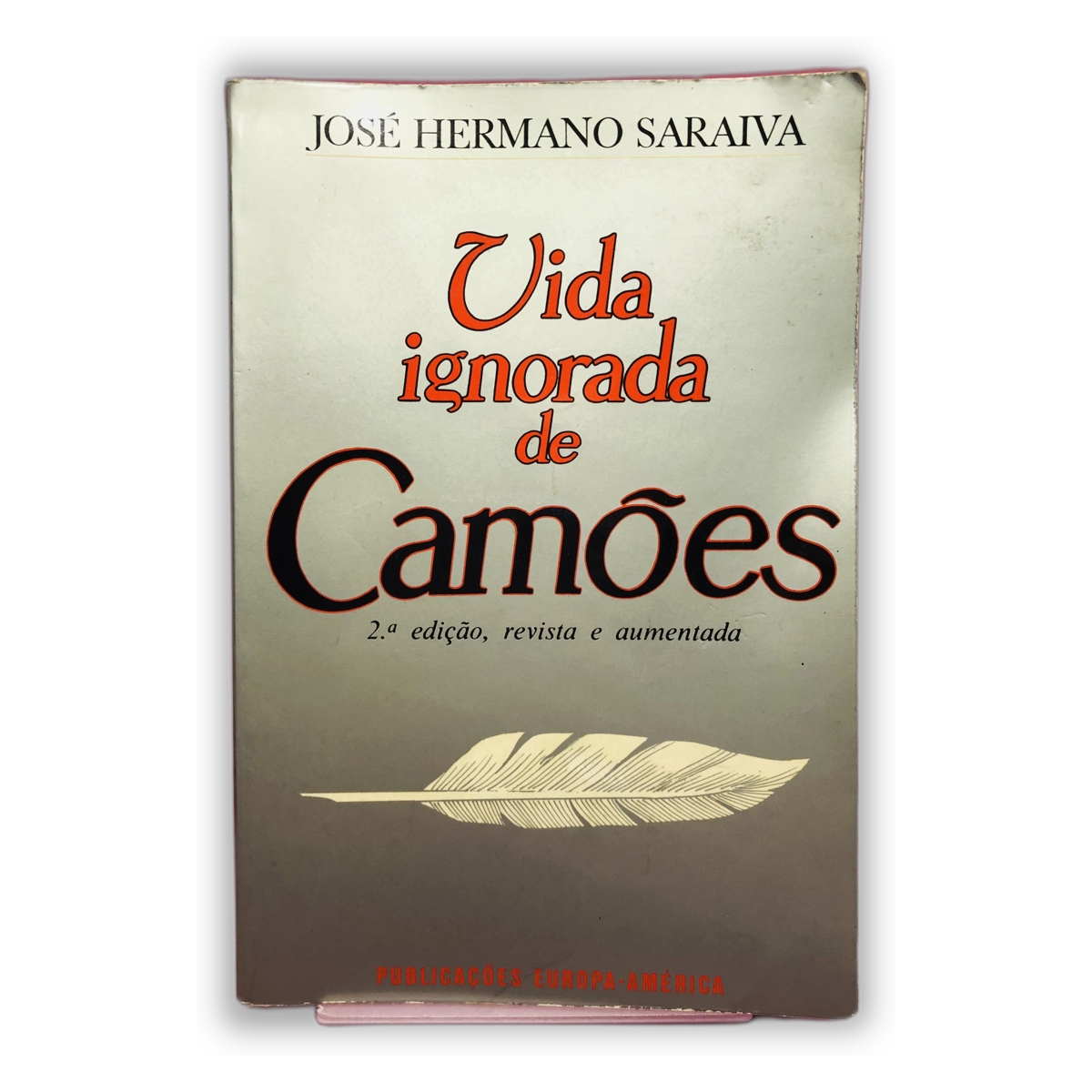 Vida ignorada de Camões - José Hermano Saraiva