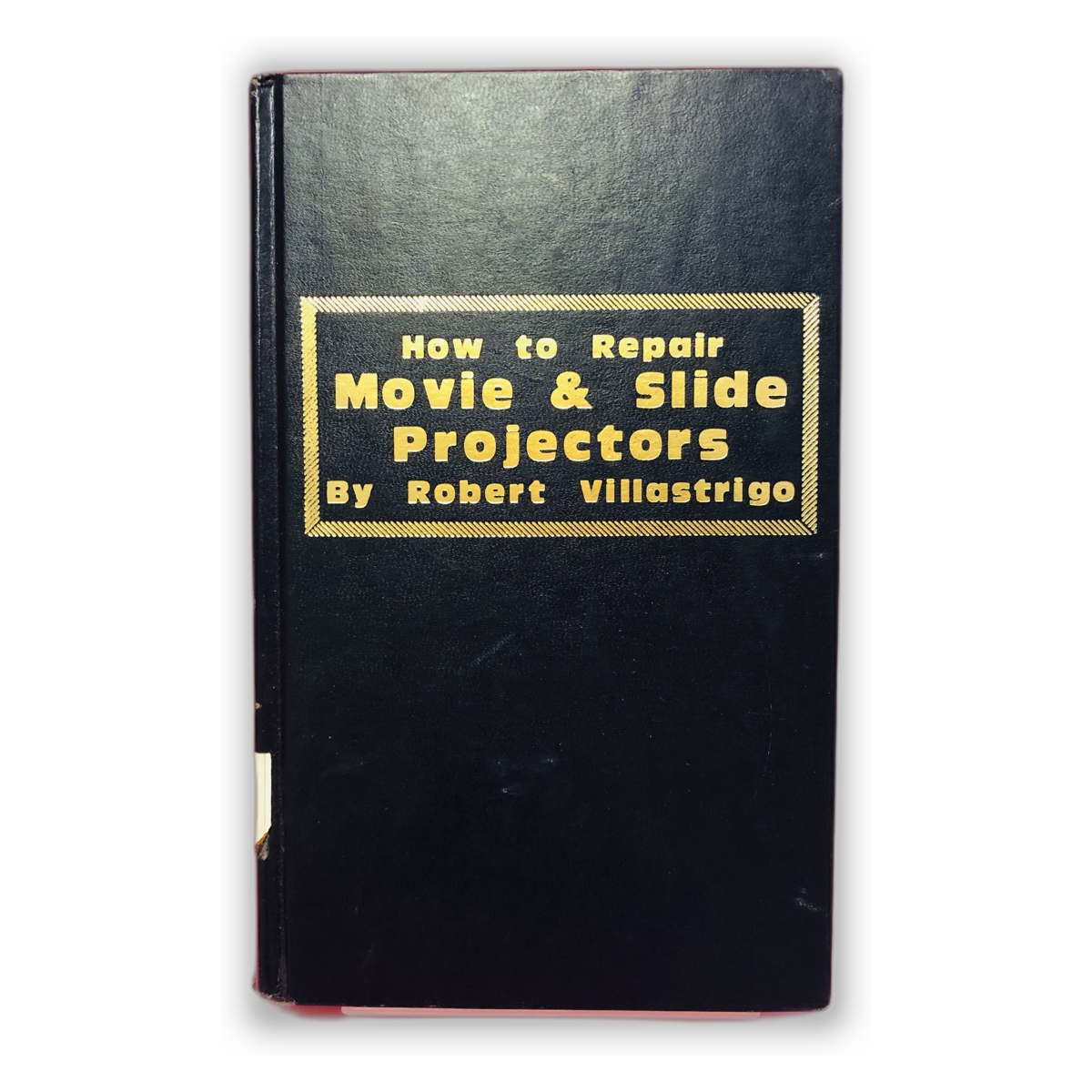 How to Repair Movie & Slide Projectors - Robert Villastrigo