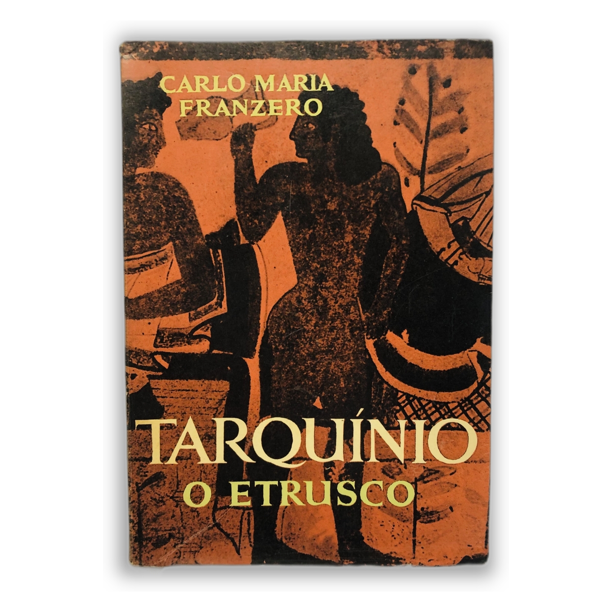 Tarquínio o Etrusco - Carlo Maria Franzero