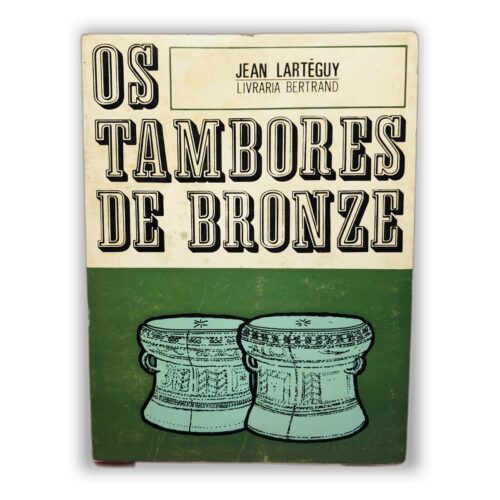 Os Tambores de Bronze - Jean Lartéguy