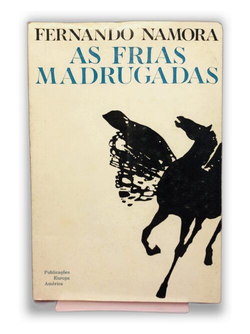 As Frias Madrugadas - Fernando Namora