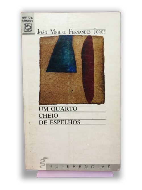 Um Quarto Cheio de Espelhos - João Miguel Fernandes Jorge