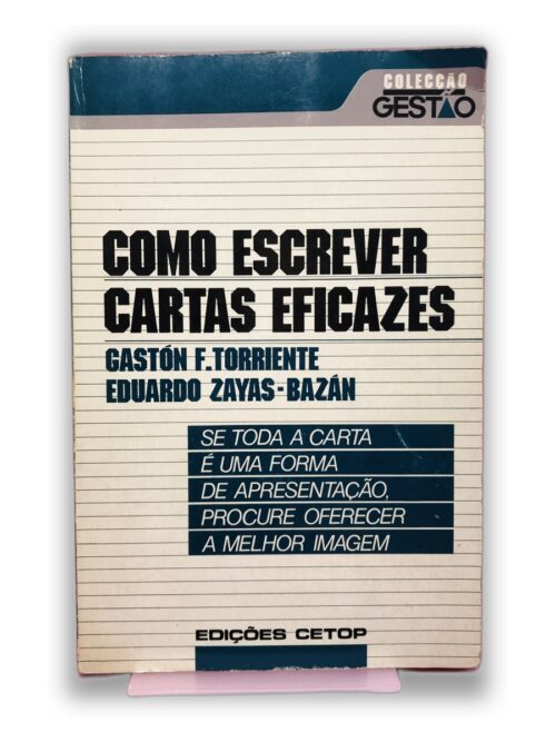 Como Escrever Cartas Eficazes - Gastón F. Torriente, Eduardo Zayas-Bazán
