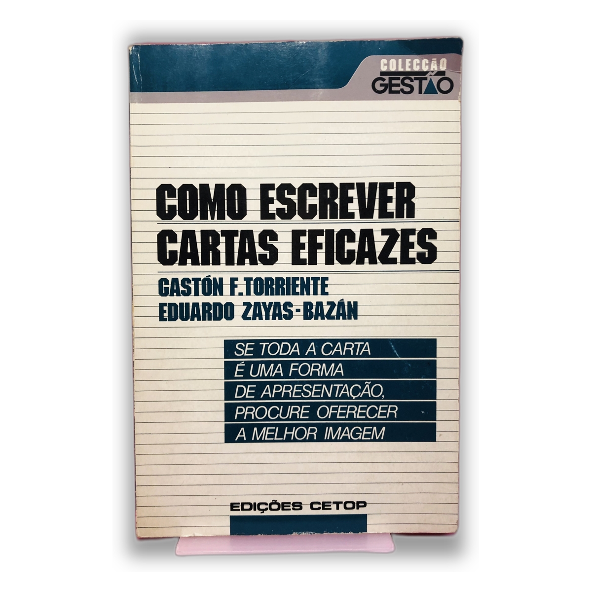 Como Escrever Cartas Eficazes - Gastón F. Torriente, Eduardo Zayas-Bazán