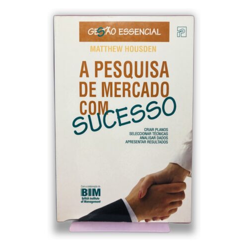A Pesquisa de Mercado com Sucesso - Matthew Housden