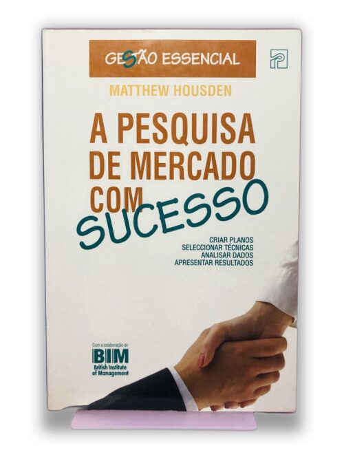 A Pesquisa de Mercado com Sucesso - Matthew Housden