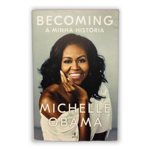 Becoming: A Minha História - Michelle Obama