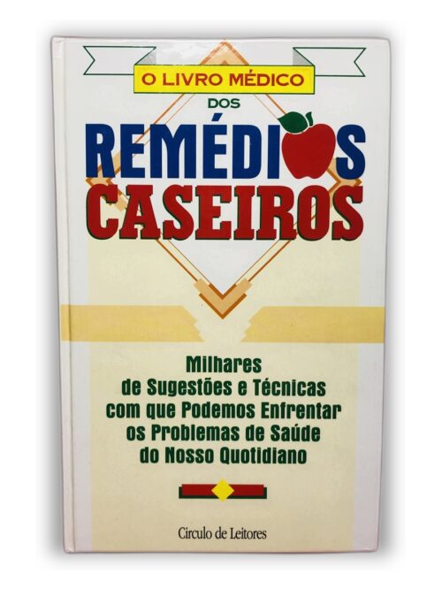 O Livro Médico dos Remédios Caseiros - Não especificado