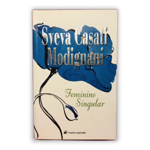 Feminino Singular - Sveva Casati Modignani