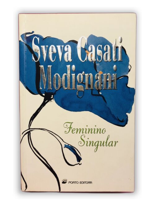 Feminino Singular - Sveva Casati Modignani