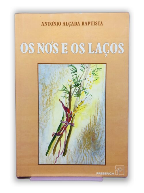 Os Nós e os Laços - António Alçada Baptista