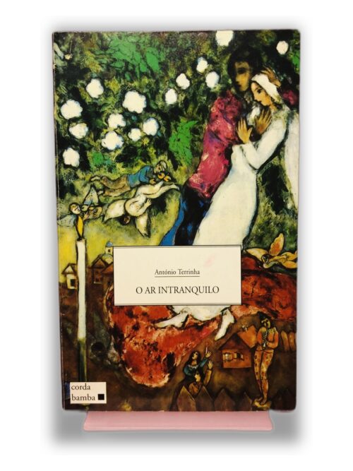 O Ar Intranquilo - António Tereninha