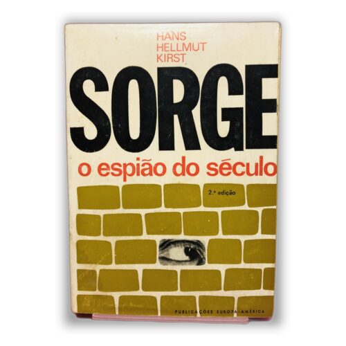 Sorge, o espião do século - Hans Hellmut Kirst
