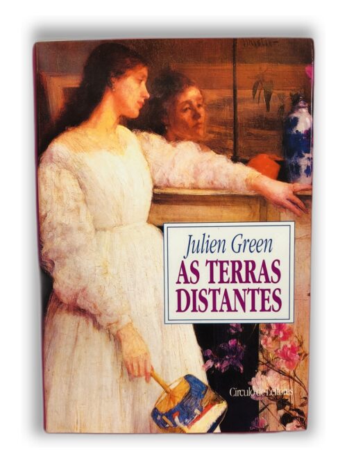 As Terras Distantes - Julien Green