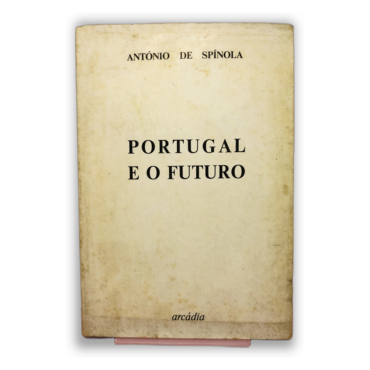 Portugal e o Futuro - António de Spínola