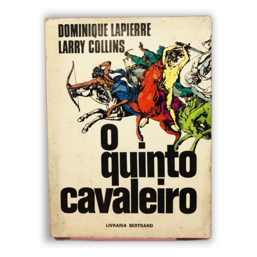 O Quinto Cavaleiro - Dominique Lapierre, Larry Collins