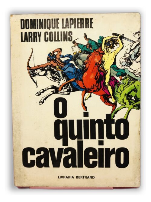 O Quinto Cavaleiro - Dominique Lapierre, Larry Collins
