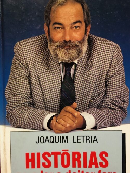 HISTÓRIAS para ler e deitar fora - Joaquim Letria