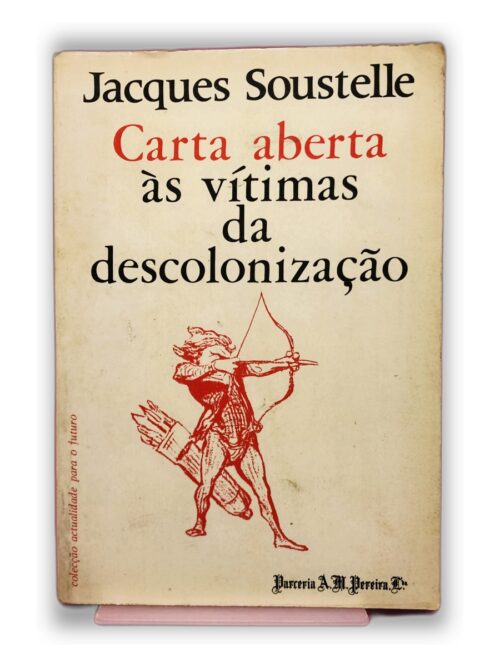 Carta aberta às vítimas da descolonização - Jacques Soustelle