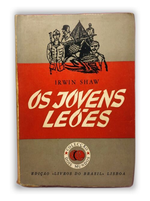 Os Jovens Leões - Irwin Shaw