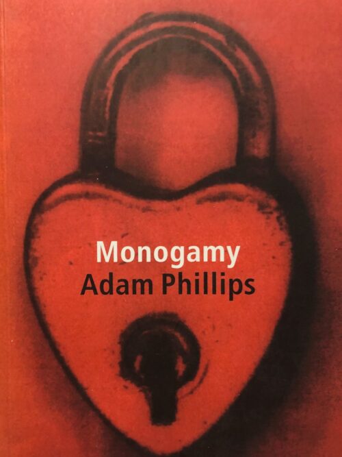 Monogamy - Adam Phillips